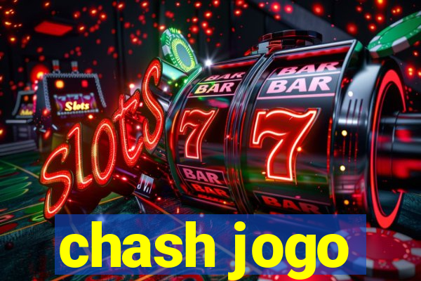 chash jogo